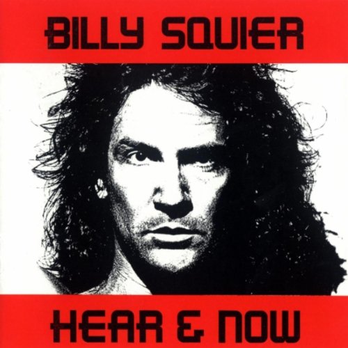 SQUIER, BILLY - HEAR & NOW Hot on Sale