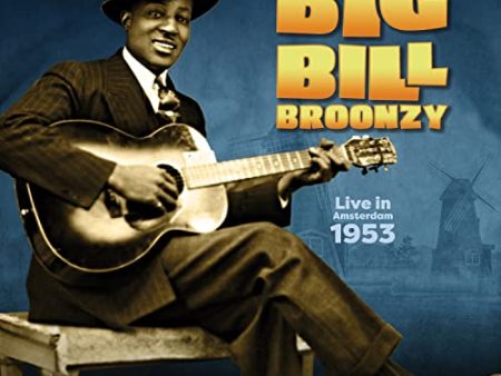 BROONZY, BIG BILL - LIVE IN AMSTERDAM, 1953 (VINYL) Online Sale