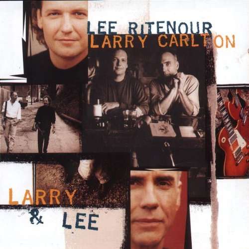 RITENOUR, LEE & LARRY CARLTON  - LARRY & LEE For Cheap